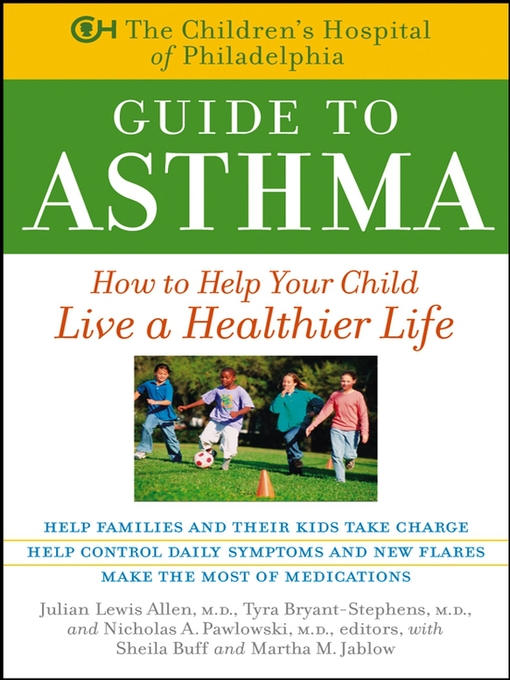 Title details for The Children's Hospital of Philadelphia Guide to Asthma by Julian Lewis Allen, M.D. - Available